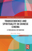 Transcendence and Spirituality in Chinese Cinema