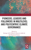 Pioneers, Leaders and Followers in Multilevel and Polycentric Climate Governance