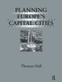 Planning Europe's Capital Cities