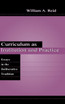 Curriculum as Institution and Practice