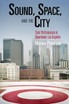 Sound, Space, and the City