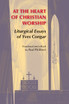 At the Heart of Christian Worship
