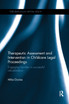 Therapeutic Assessment and Intervention in Childcare Legal Proceedings