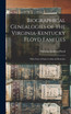 Biographical Genealogies of the Virginia-Kentucky Floyd Families