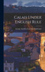 Calais Under English Rule