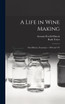 A Life in Wine Making