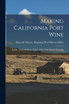 Making California Port Wine