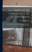 La Libertad De Los Negros De Puerto-rico
