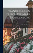 Wanderungen Durch Die Mark Brandenburg; Volume 1
