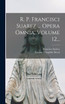 R. P. Francisci Suarez ... Opera Omnia, Volume 12...