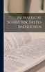 Moralische Schriften, Erstes Baendchen