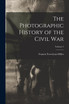 The Photographic History of the Civil War; Volume 5