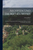 Aegypten Und Die Bücher Mose's