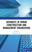 Advances in Urban Construction and Management Engineering