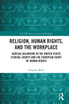 Religion, Human Rights, and the Workplace