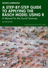 A Step-by-Step Guide to Applying the Rasch Model Using R