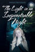 The Light in an Impenetrable Night