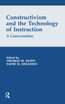 Constructivism and the Technology of Instruction