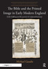 The Bible and the Printed Image in Early Modern England