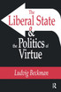 The Liberal State and the Politics of Virtue