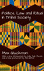 Politics, Law and Ritual in Tribal Society
