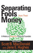 Separating Fools from Their Money