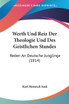 Werth Und Reiz Der Theologie Und Des Geistlichen Standes