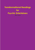 Transformational Readings for Psychic Entertainers