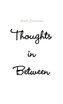 thoughts in between