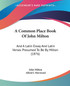 A Common Place Book Of John Milton