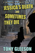 JESSICA'S DEATH and SOMETIMES THEY DIE