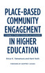 Place-Based Community Engagement in Higher Education
