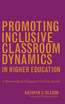 Promoting Inclusive Classroom Dynamics in Higher Education