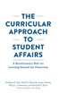 The Curricular Approach to Student Affairs