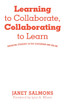 Learning to Collaborate, Collaborating to Learn