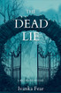 The Dead Lie