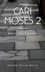 Cari Moses 2