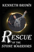 Rescue of the Stone Warriors