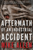 Aftermath of an Industrial Accident