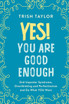 Yes! You Are Good Enough