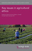 Key issues in agricultural ethics