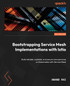 Bootstrapping Service Mesh Implementations with Istio