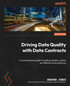 Driving Data Quality with Data Contracts