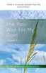 The Pain Was For My Gain