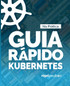 Guia Rápido Kubernetes