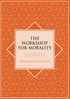 The Workshop for Morality
