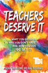 Teachers Deserve It