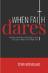 When Faith Dares