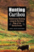 Hunting Caribou
