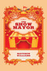 The Show Mayor